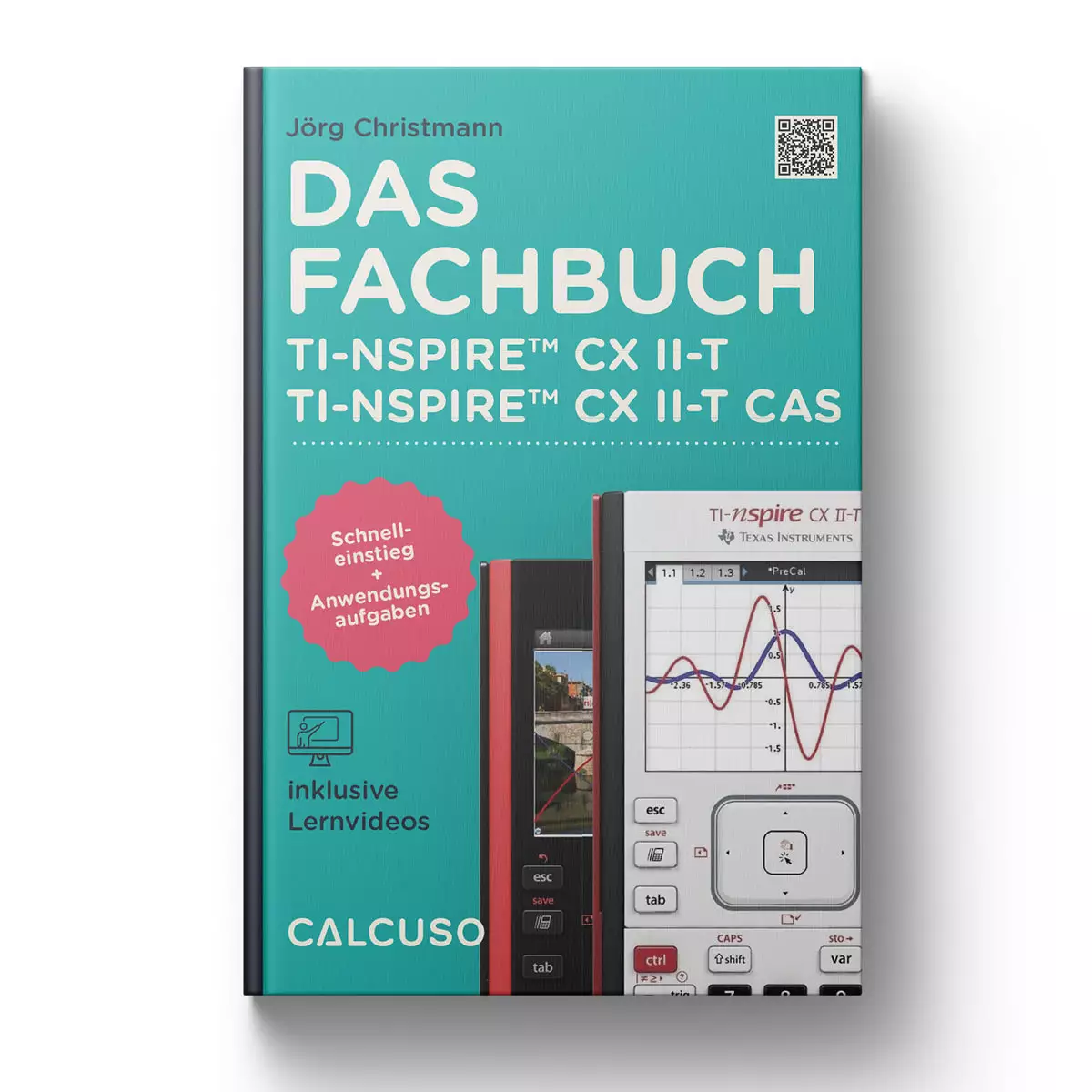 CALCUSO Fachbuch zum Grafikrechner TI-Nspire CX II-T & II-T CAS [ISBN]