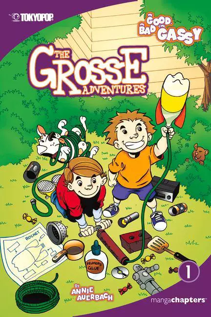 The Grosse Adventures, Volume 1: The Good, the Bad, and the Gassy