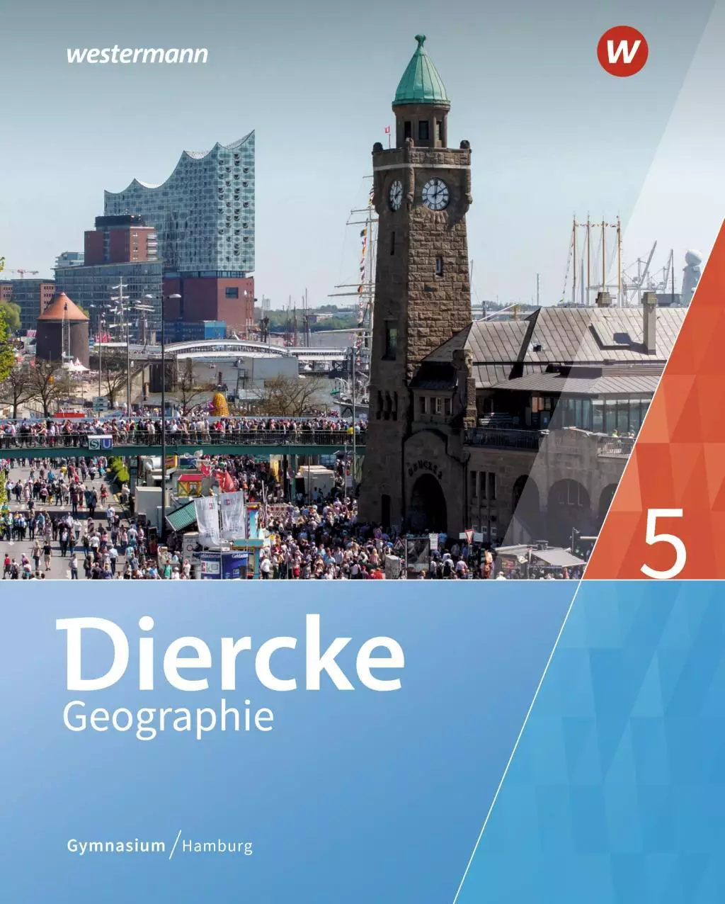 Diercke Geographie 5. Schulbuch. Hamburg