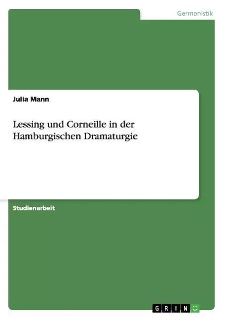 Lessing und Corneille in der Hamburgischen Dramaturgie