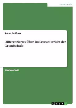 Differenziertes Üben im Leseunterricht der Grundschule