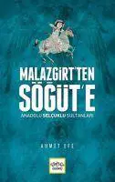 Malazgirtten Sögüte Anadolu Selcuklu Sultanlari