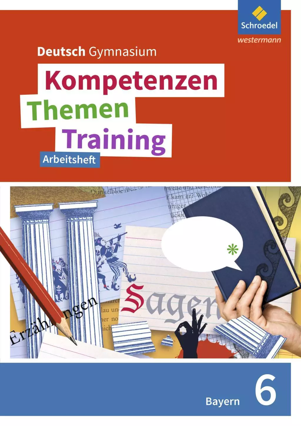 Kompetenzen - Themen - Training 6. Arbeitsheft. Sekundarstufe 1. Bayern Kompetenzen - Themen - Training 6. Arbeitsheft. Sekundarstufe 1. Bayern