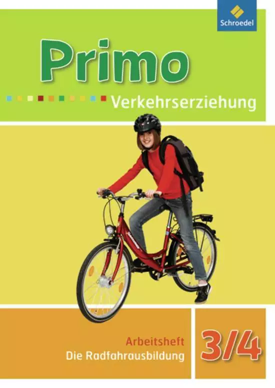 Primo Verkehrserziehung 3/4. Die Radfahrausbildung. Arbeitsheft