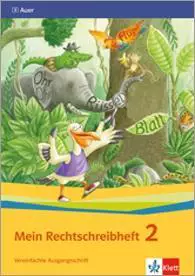 Sicher richtig schreiben - Mein Rechtschreibheft. Arbeitsheft 2. Schuljahr Vereinfachte Ausgangsschrift Sicher richtig schreiben - Mein Rechtschreibheft. Arbeitsheft 2. Schuljahr Vereinfachte Ausgangsschrift