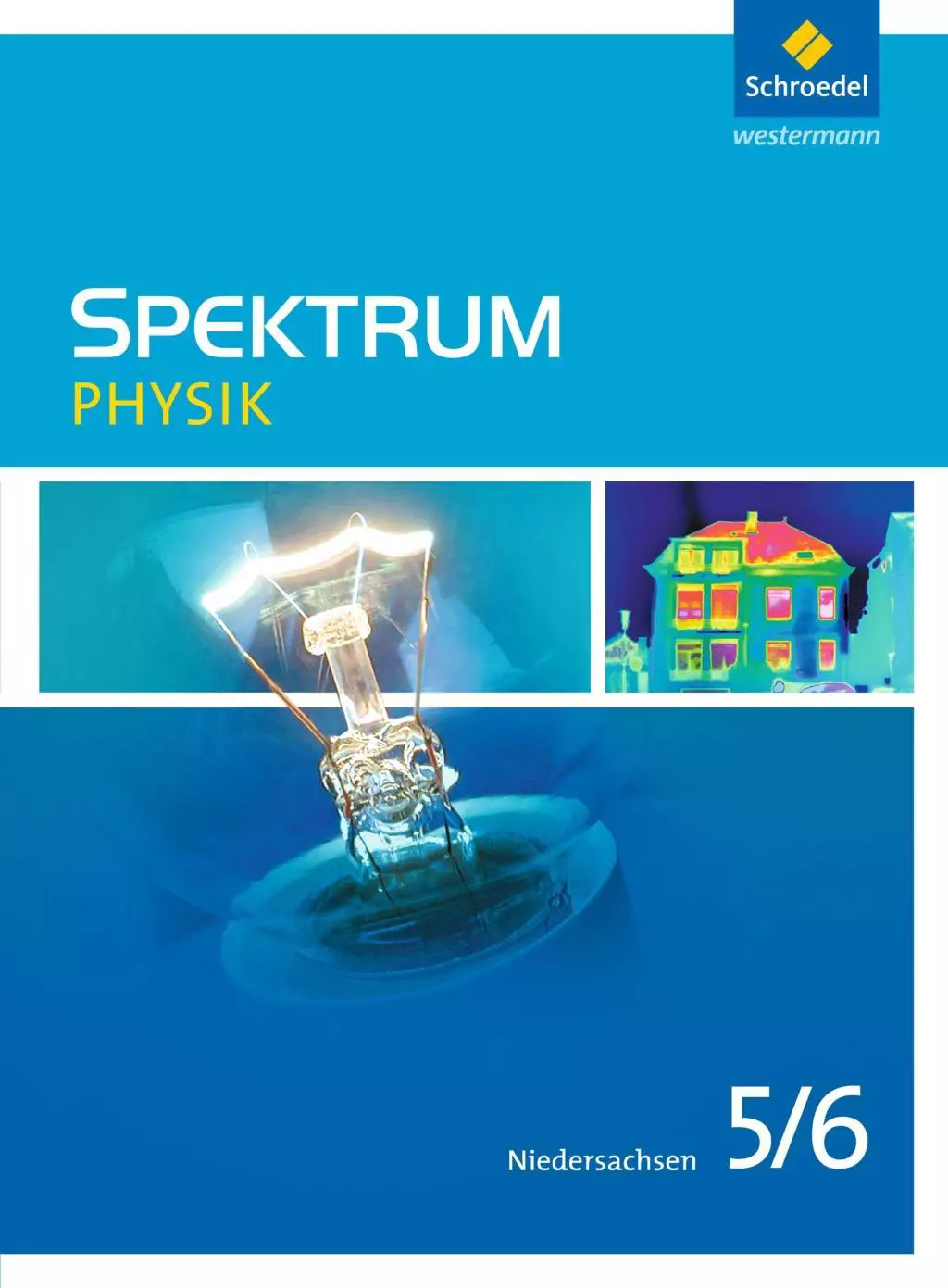 Spektrum Physik 5 / 6. Schulbuch. Niedersachsen Spektrum Physik 5 / 6. Schulbuch. Niedersachsen