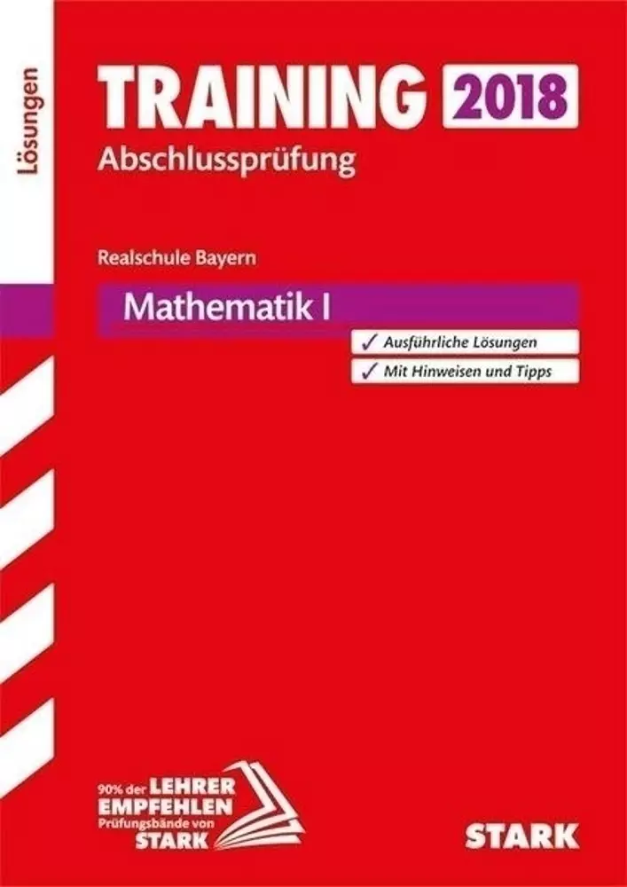 Training Abschlussprüfung Realschule Bayern - Mathematik I Lösungen