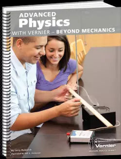 Advanced Physics with Vernier - Beyond Mechanics PHYS-ABM
